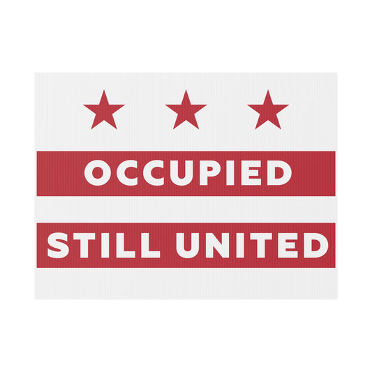 DC Resistance Yard Sign - Occupied Still United, District of Columbia Flag yard sign with Aardvark Dreams graphic design