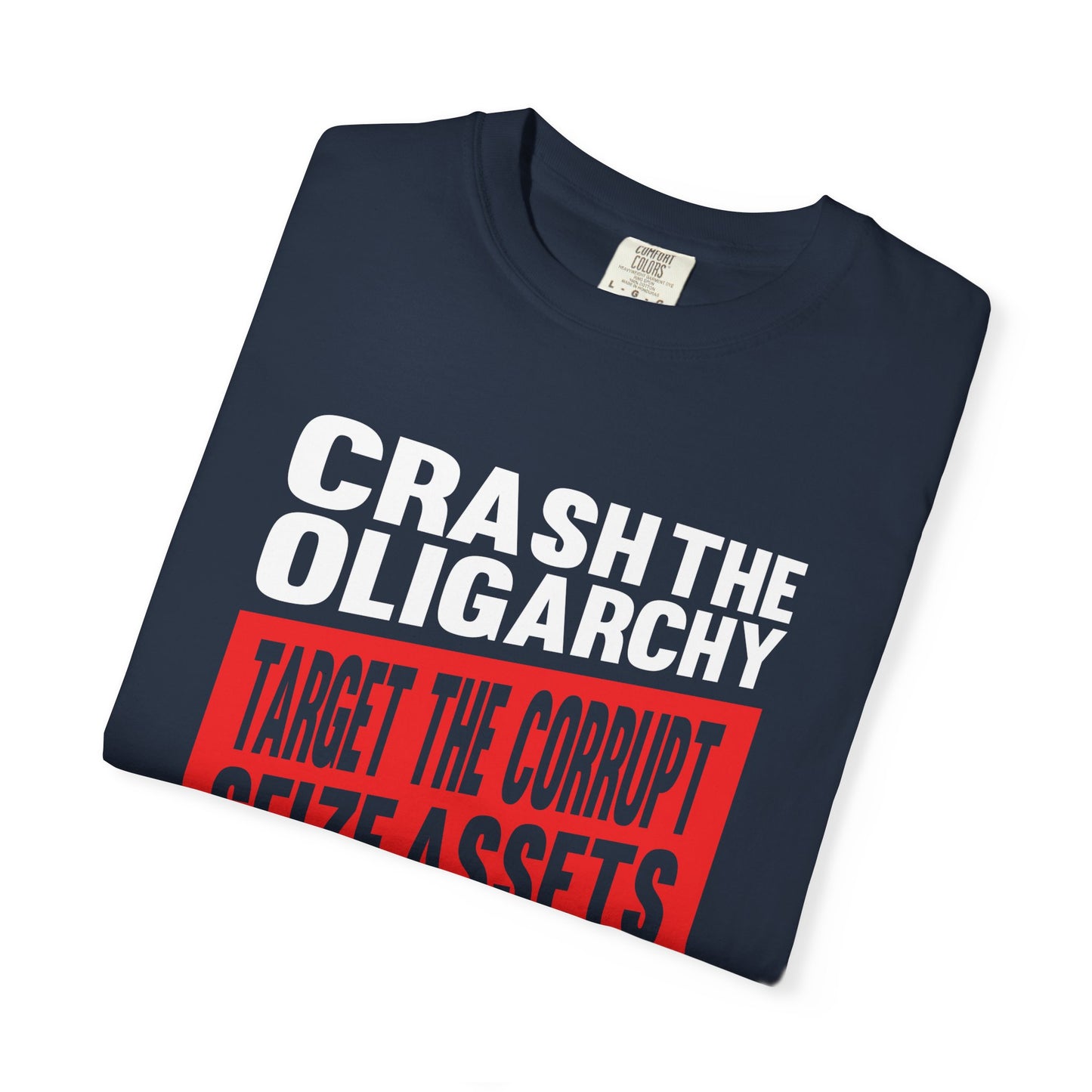 Crash the Oligarchy T-Shirt