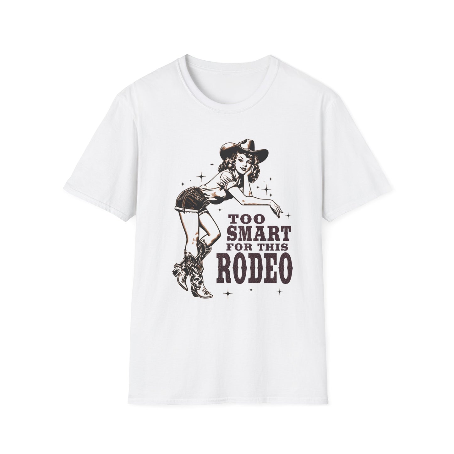 Too Smart for This Rodeo Cowgirl T-Shirt