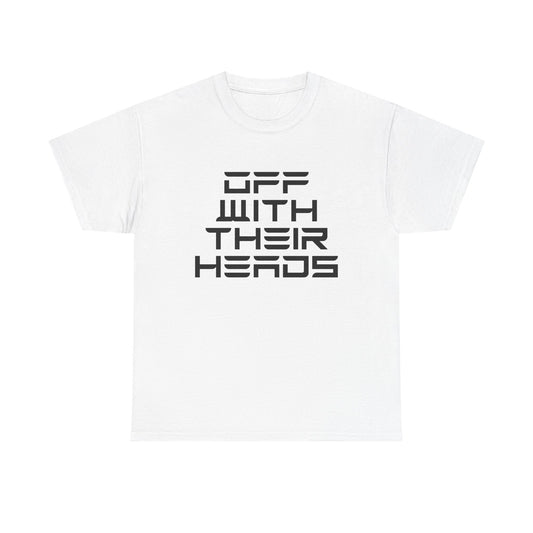 Off With Their Heads T-Shirt