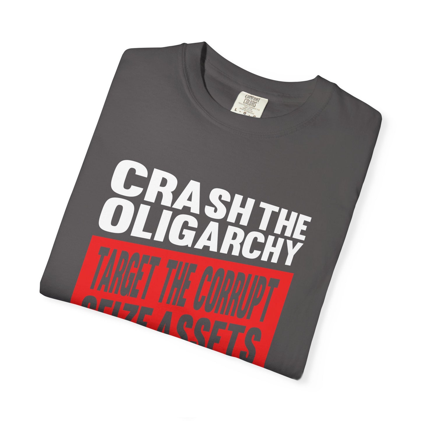 Crash the Oligarchy T-Shirt