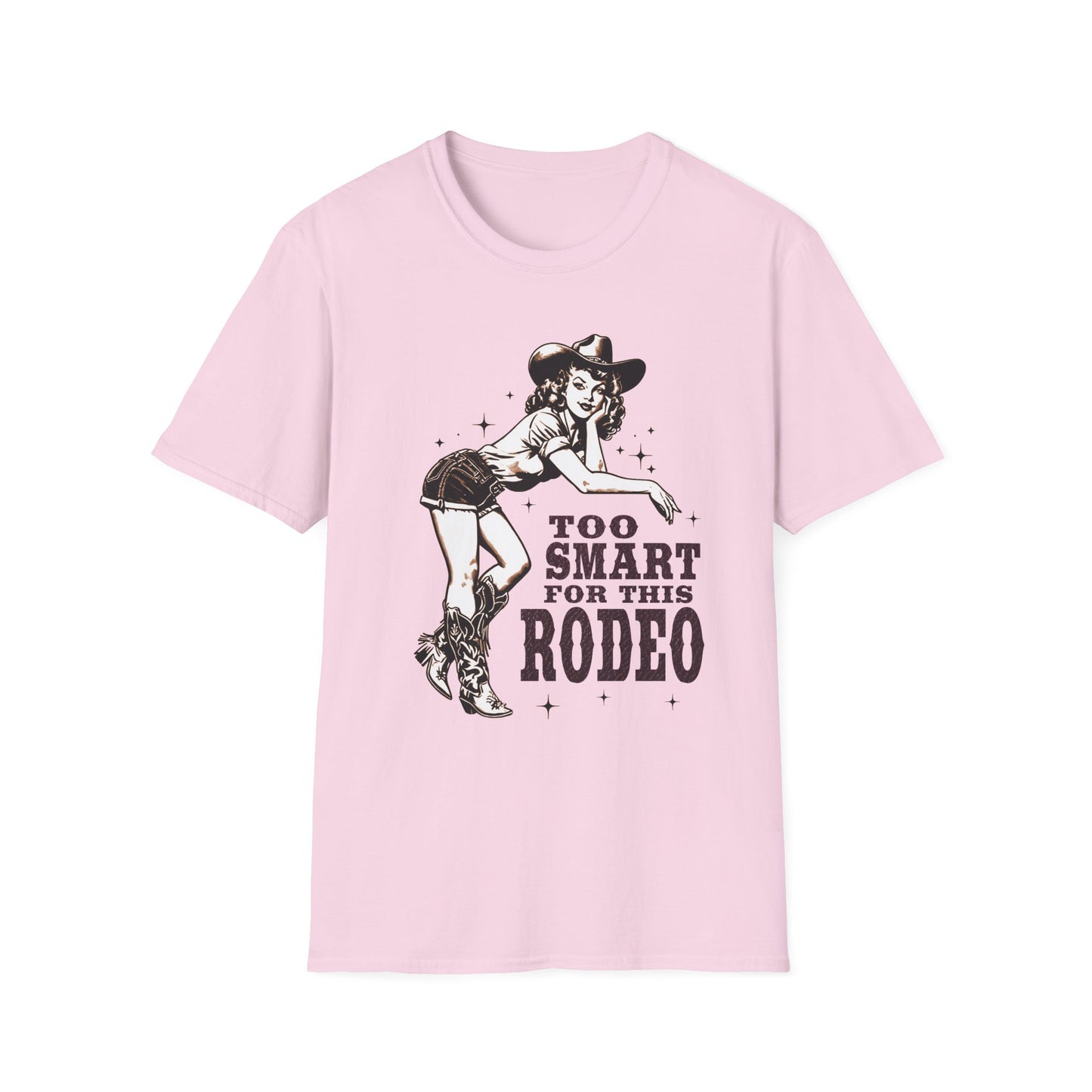 Too Smart for This Rodeo Cowgirl T-Shirt