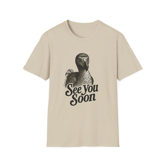 See You Soon Dodo (Extinct 1681) Unisex T-Shirt