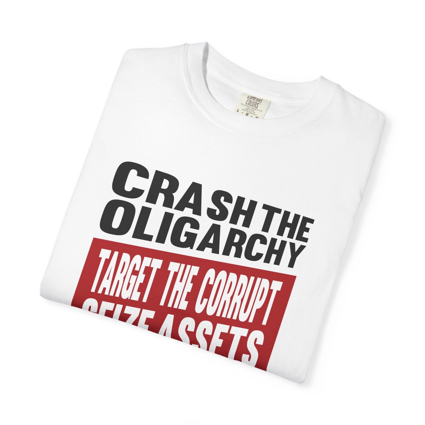 Crash the Oligarchy T-Shirt