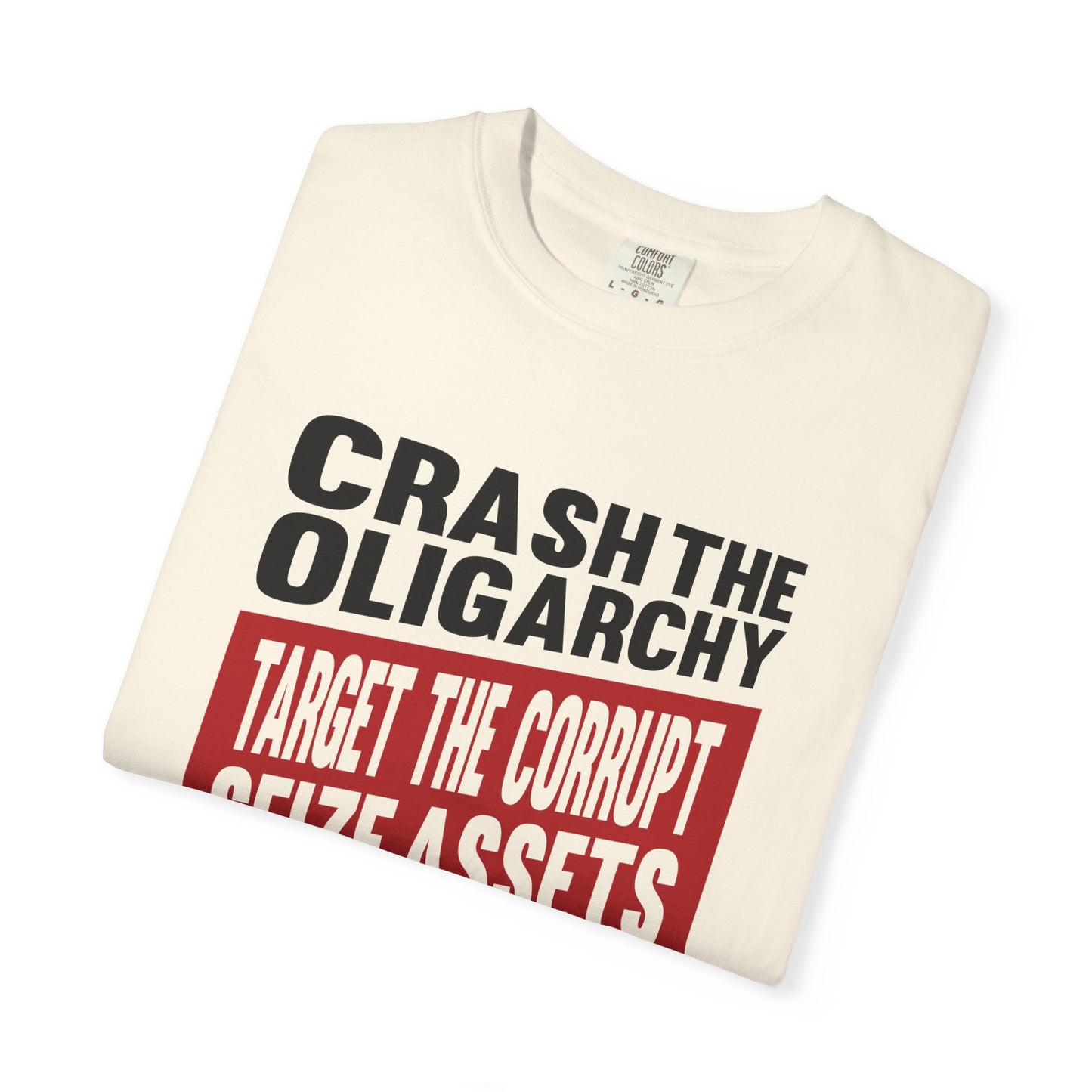 Crash the Oligarchy T-Shirt