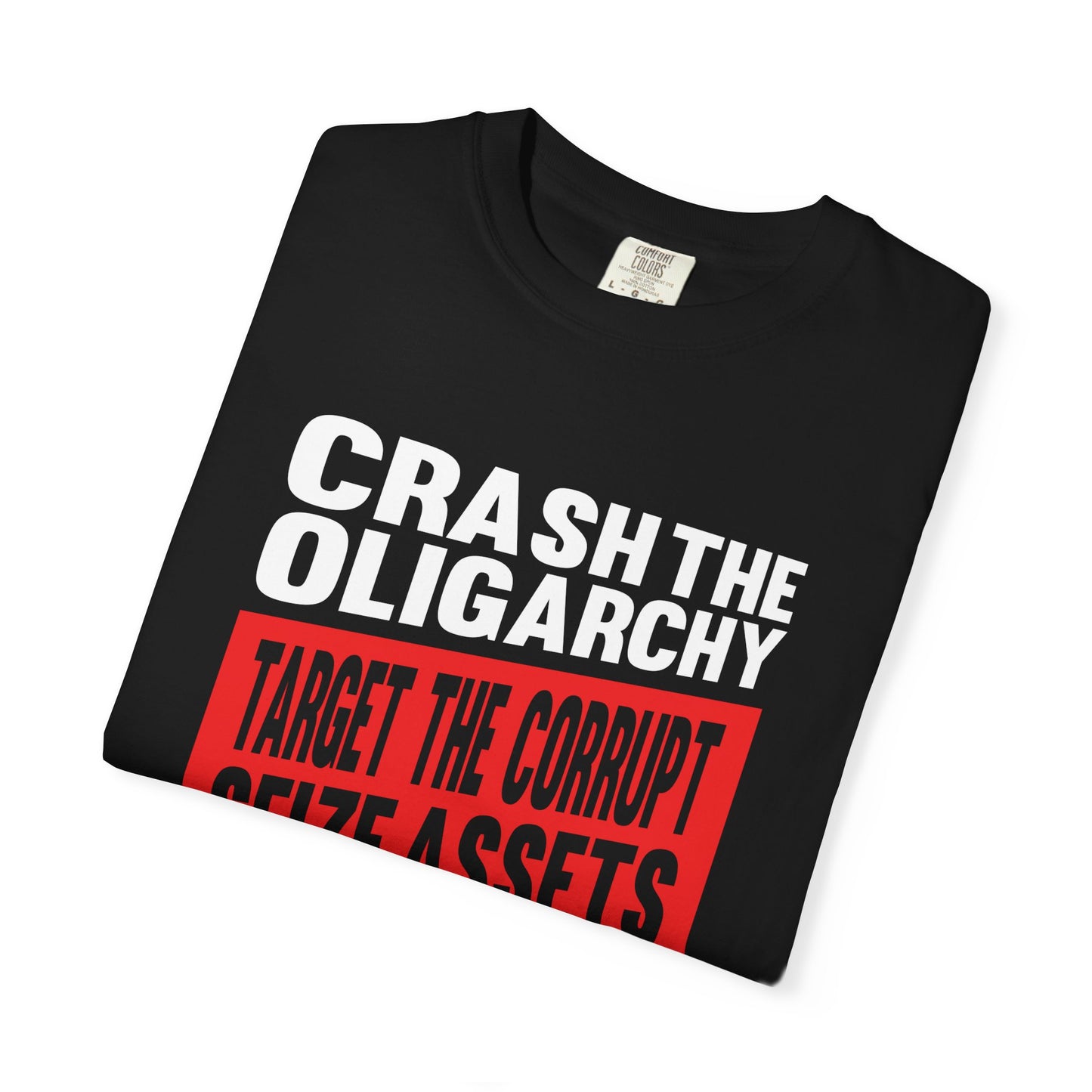 Crash the Oligarchy T-Shirt