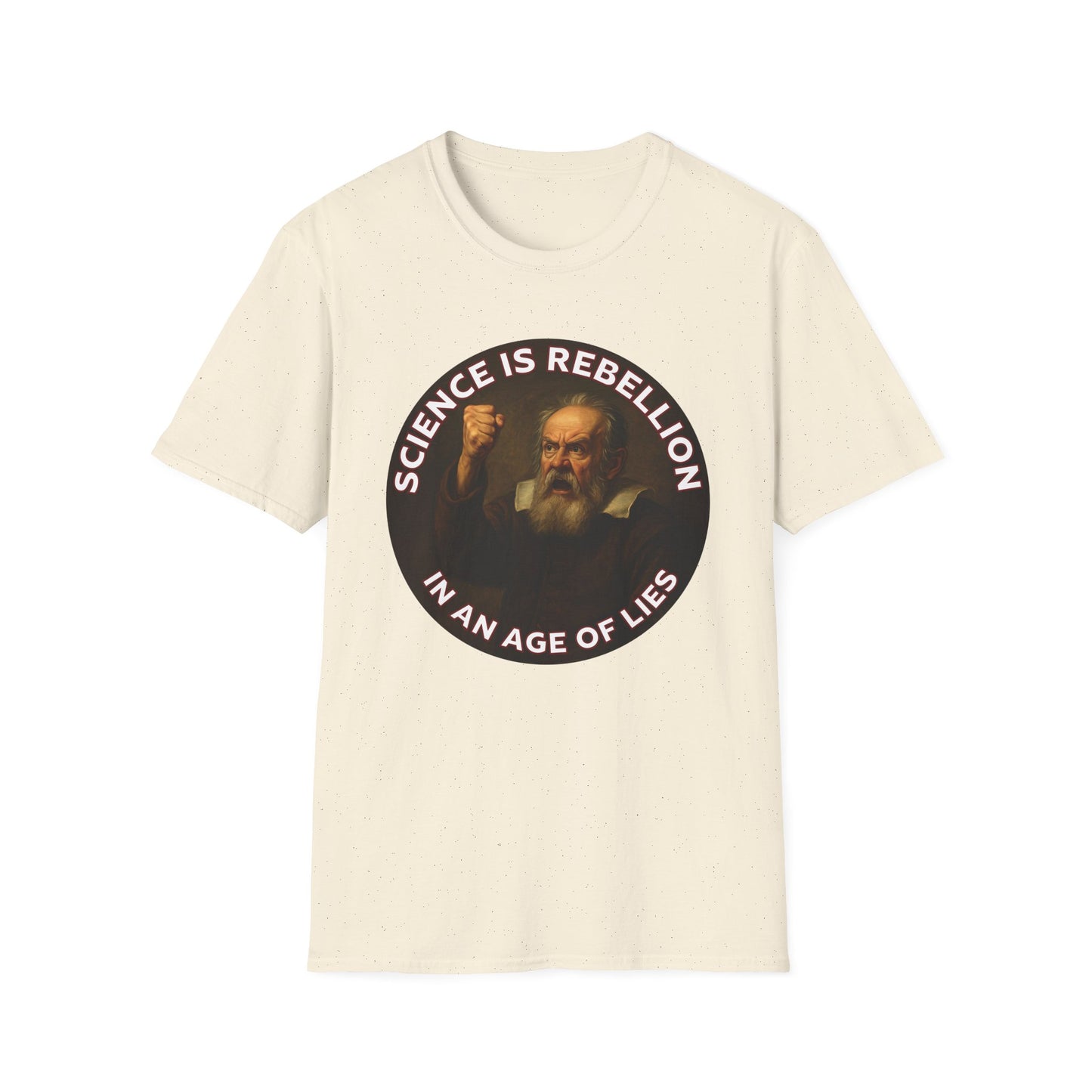 Science is Rebellion in an Age of Lies Galileo T-Shirt