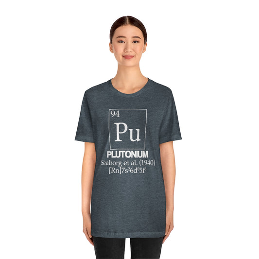 Plutonium Element-94 T-Shirt