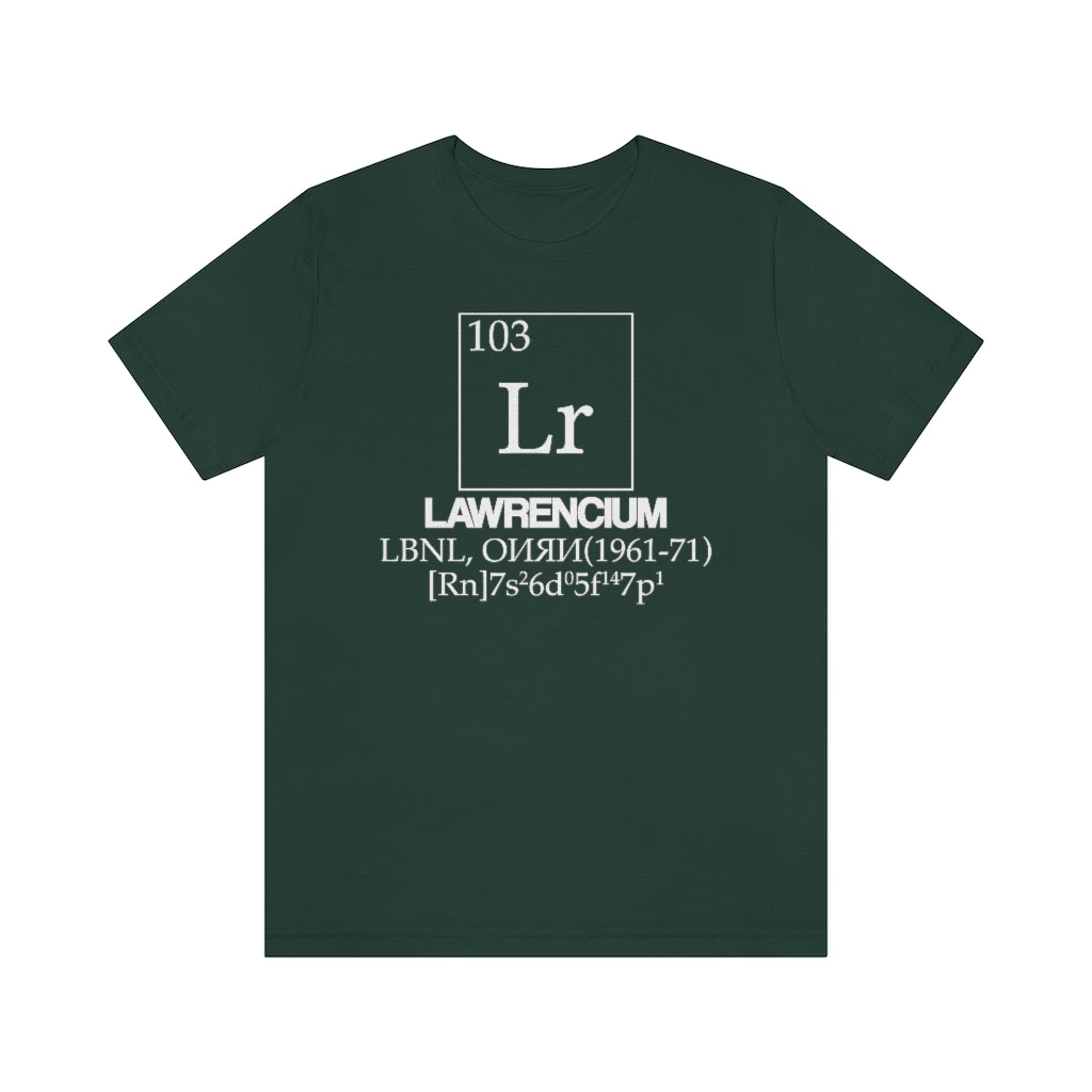Lawrencium Element-103 T-Shirt
