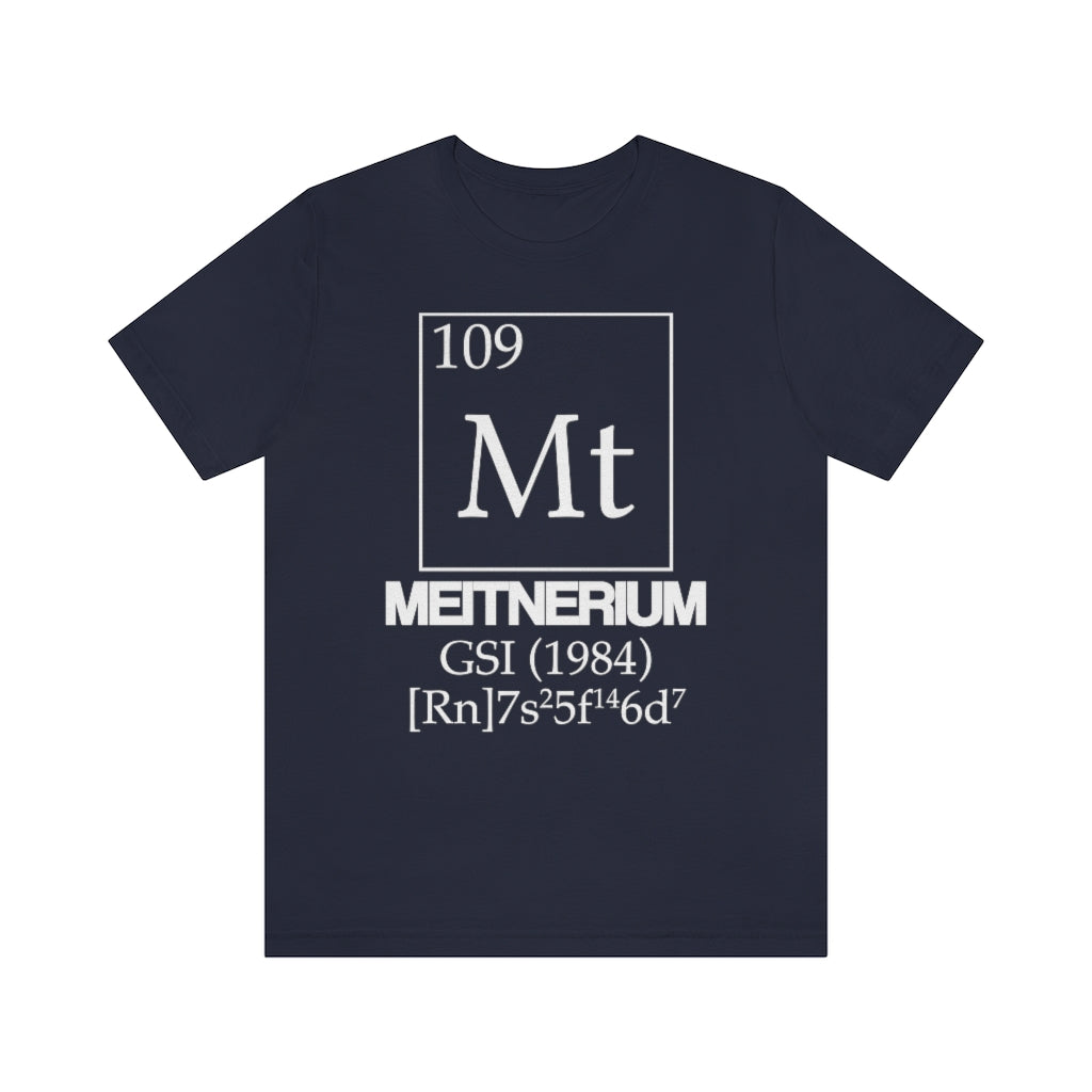 Meitnerium Element-109 T-Shirt