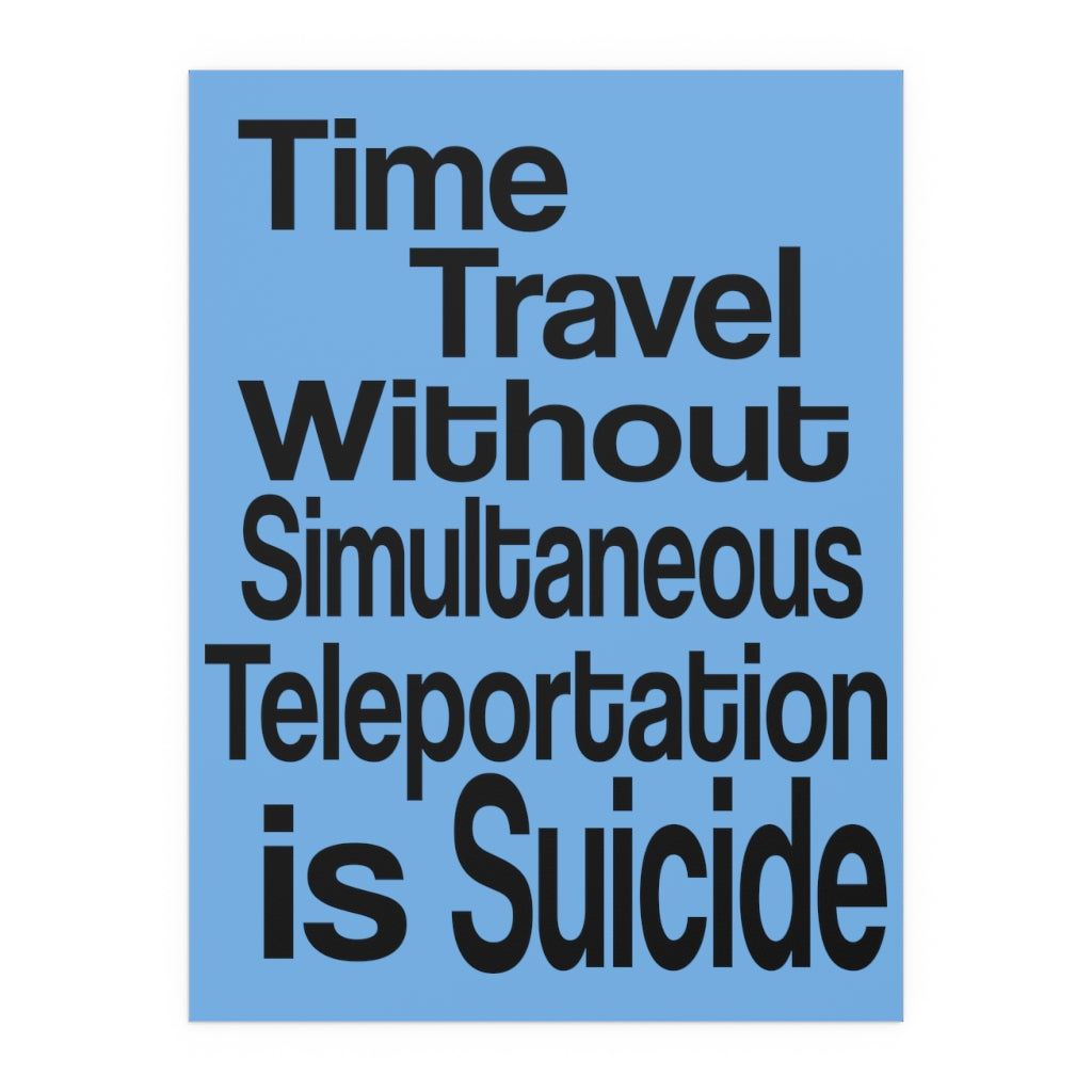 Time Travel Without Teleportation is Suicide Poster