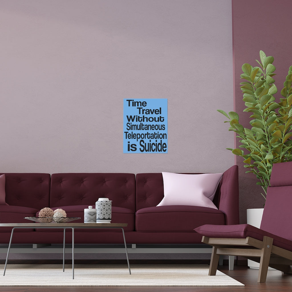 Time Travel Without Teleportation is Suicide Poster