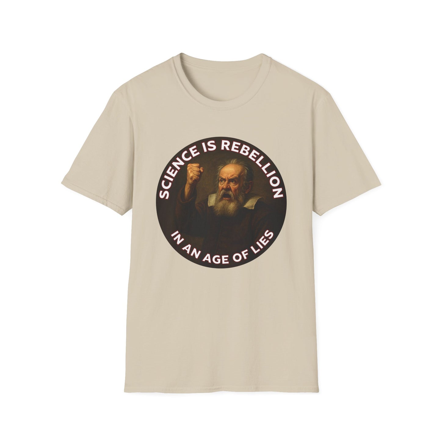 Science is Rebellion in an Age of Lies Galileo T-Shirt
