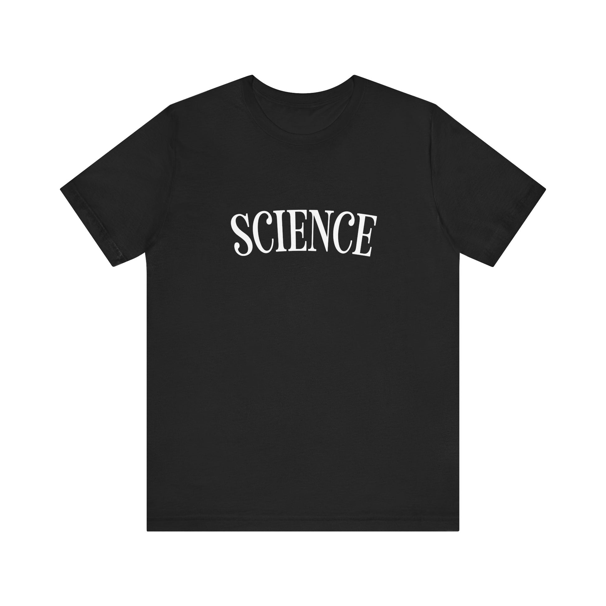 Just the Word SCIENCE T-Shirt - Style D