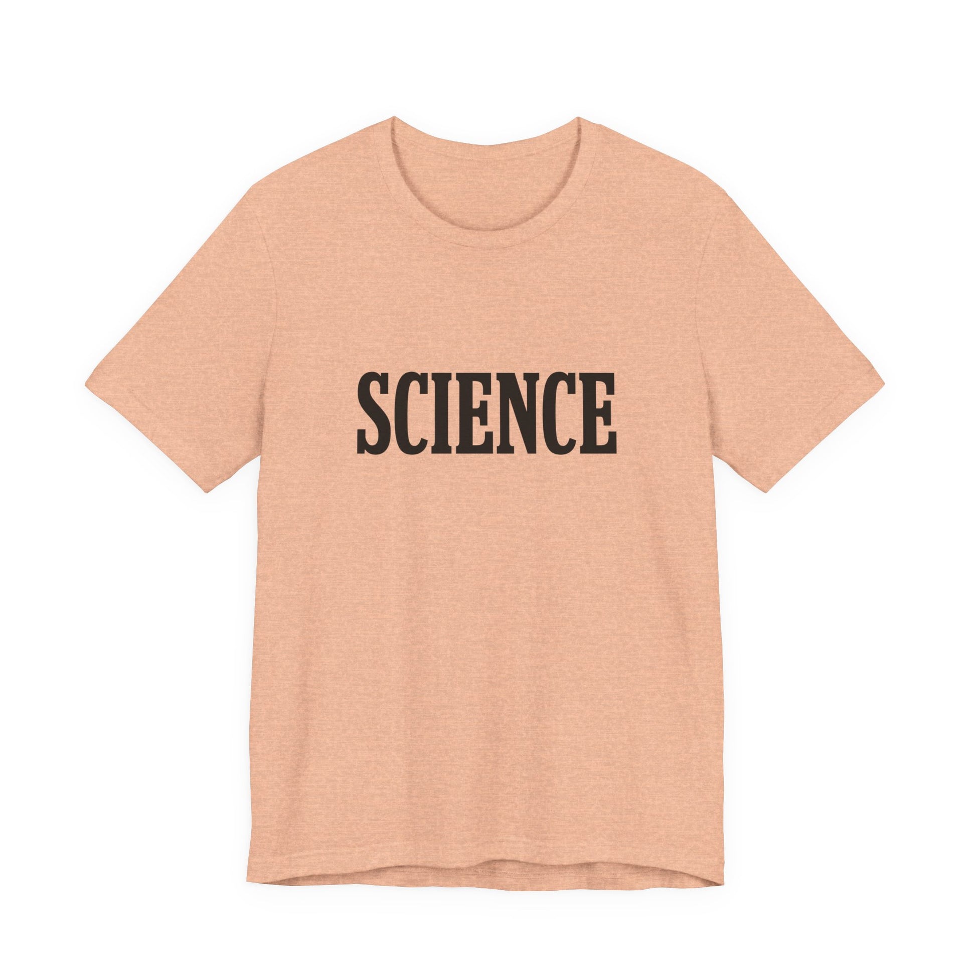 Just the Word SCIENCE T-Shirt - Style B