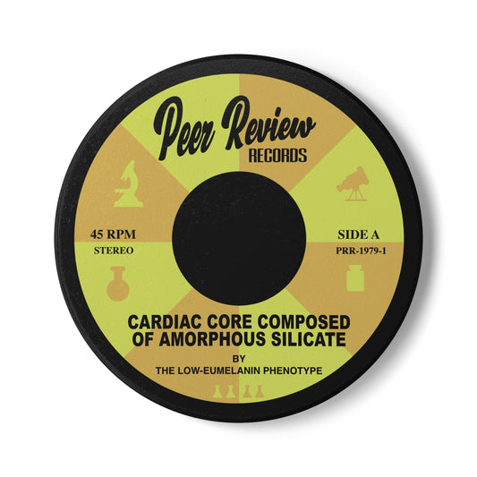 45 rpm-style coaster art for Cardiac Core Composed of Amorphous Silicate by The Low-Eumelanin Phenotype