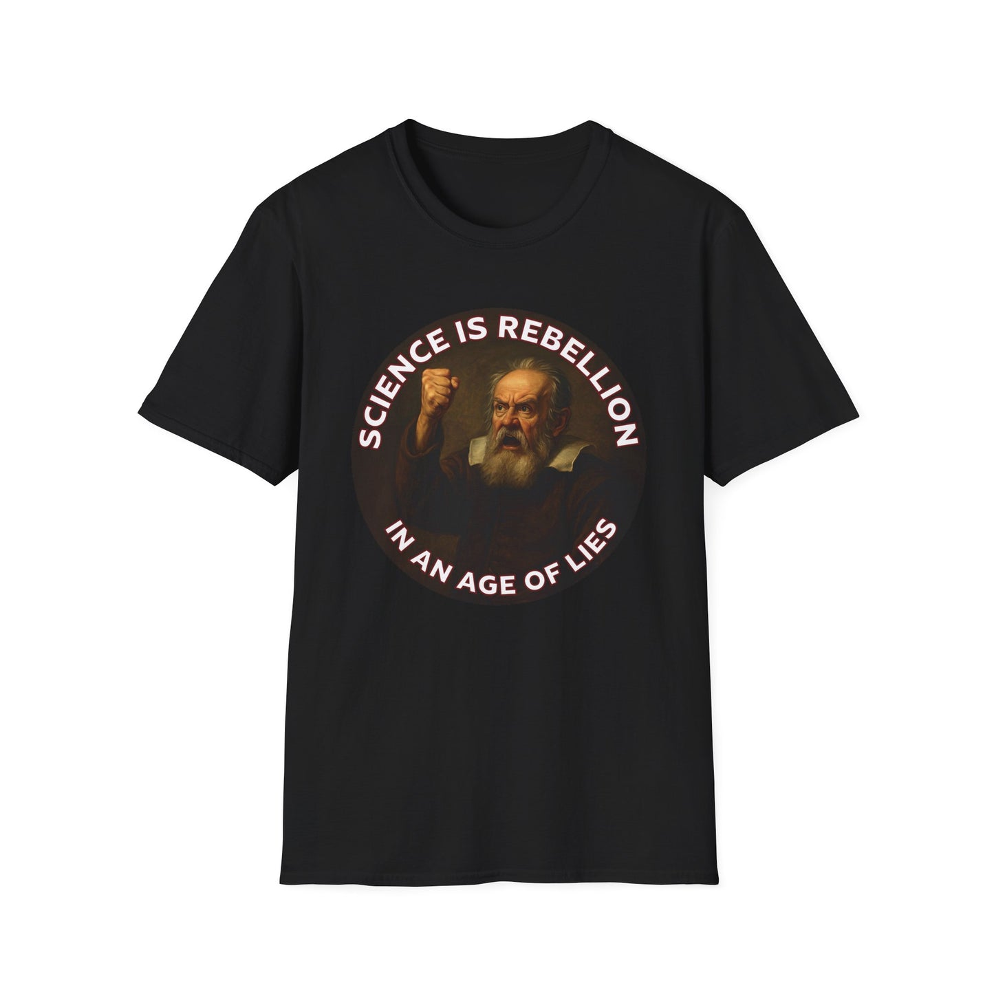 Science is Rebellion in an Age of Lies Galileo T-Shirt