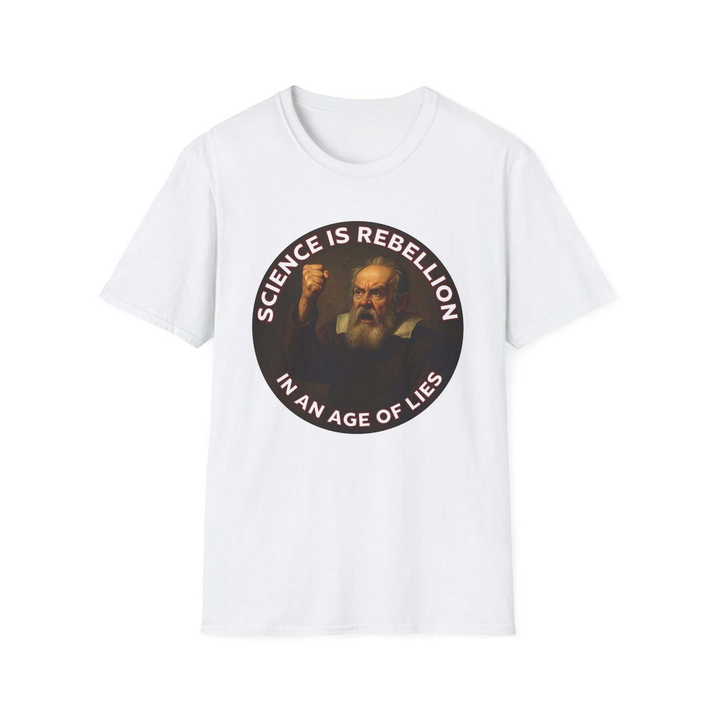Science is Rebellion in an Age of Lies Galileo T-Shirt