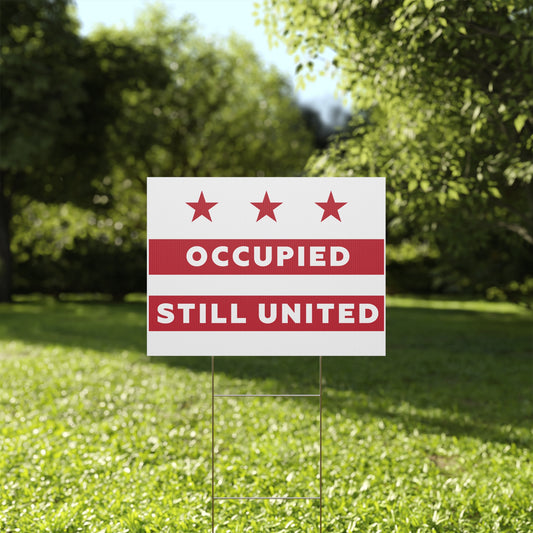 DC Resistance Yard Sign - Occupied Still United, District of Columbia Flag yard sign with Aardvark Dreams graphic design