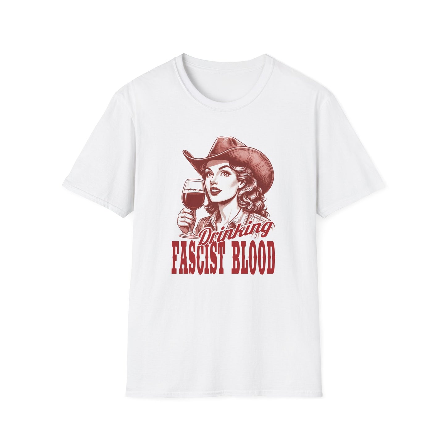 Drinking Fascist Blood Cowgirl T-Shirt