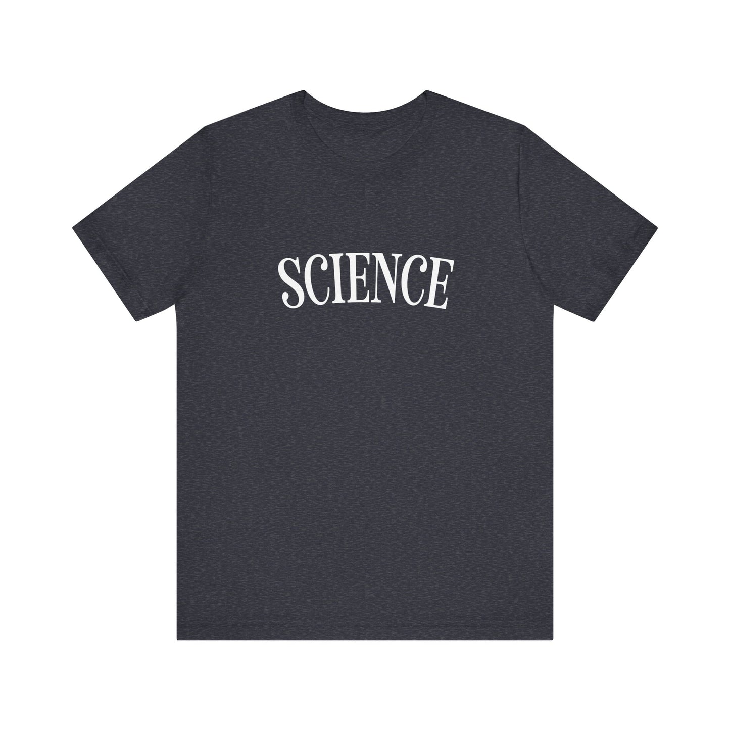 Just the Word SCIENCE T-Shirt - Style D