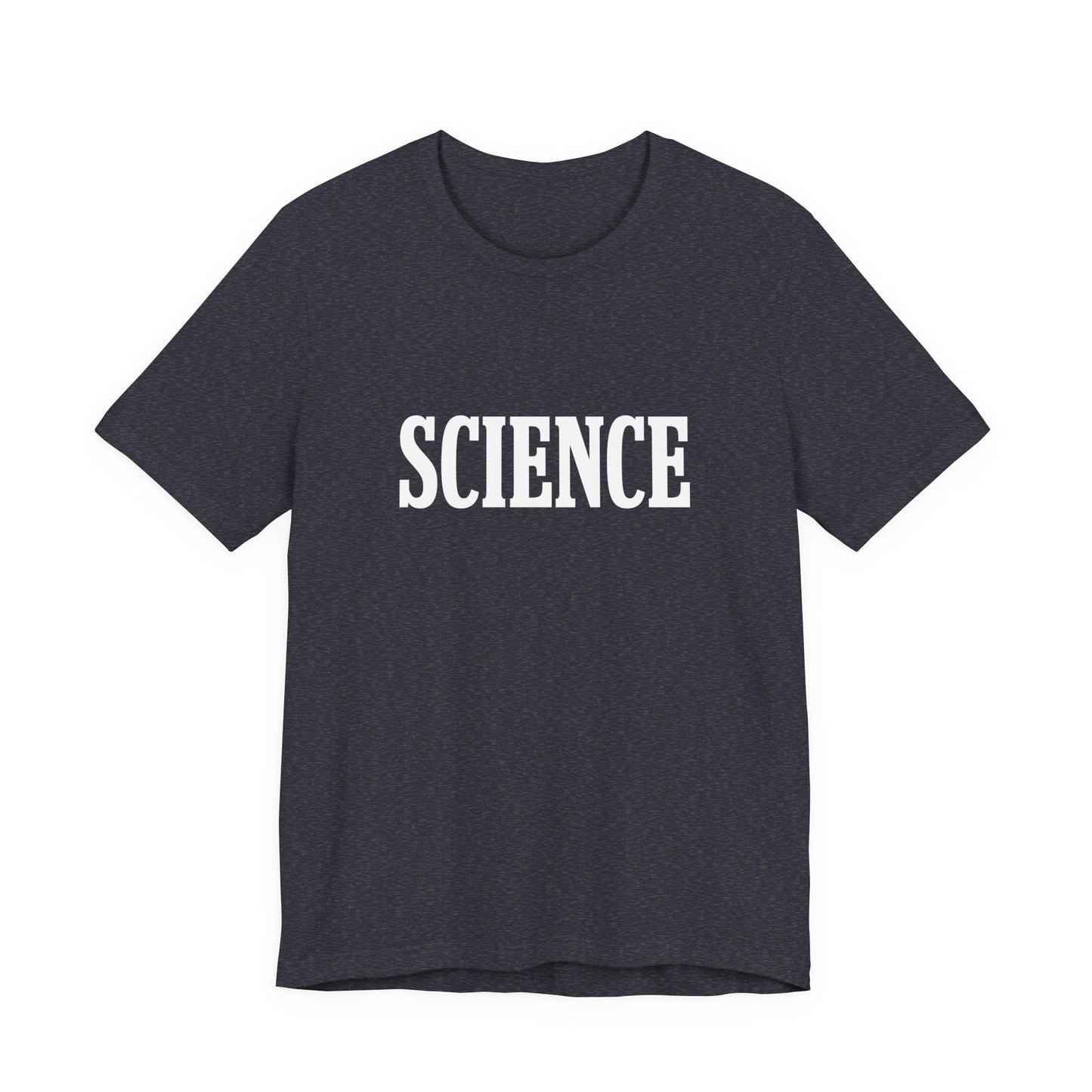 Just the Word SCIENCE T-Shirt - Style B