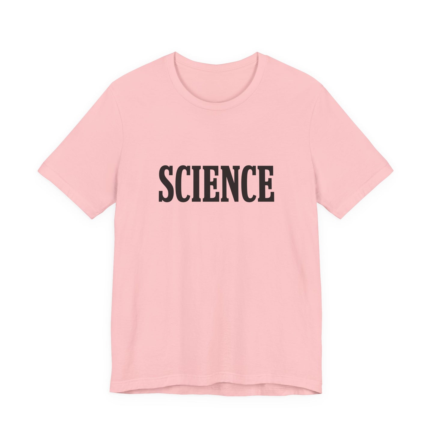 Just the Word SCIENCE T-Shirt - Style B