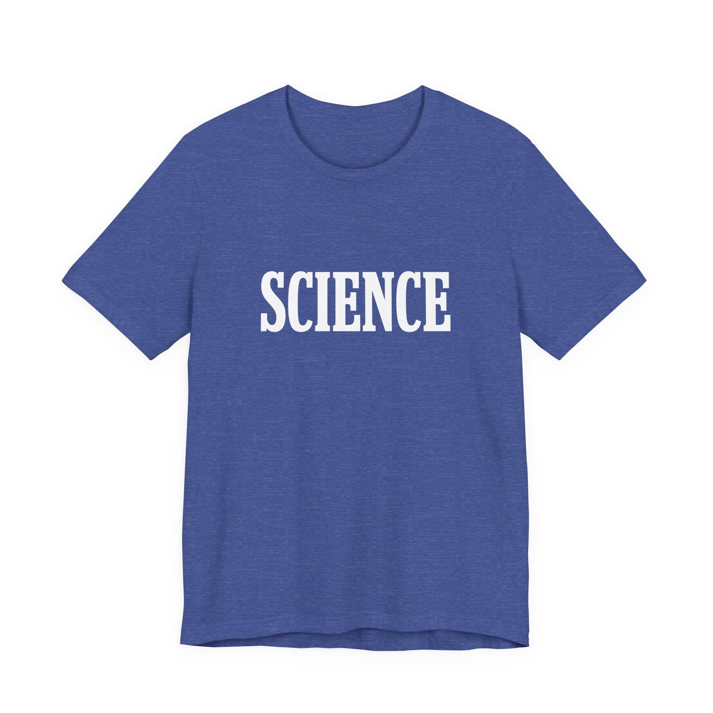 Just the Word SCIENCE T-Shirt - Style B