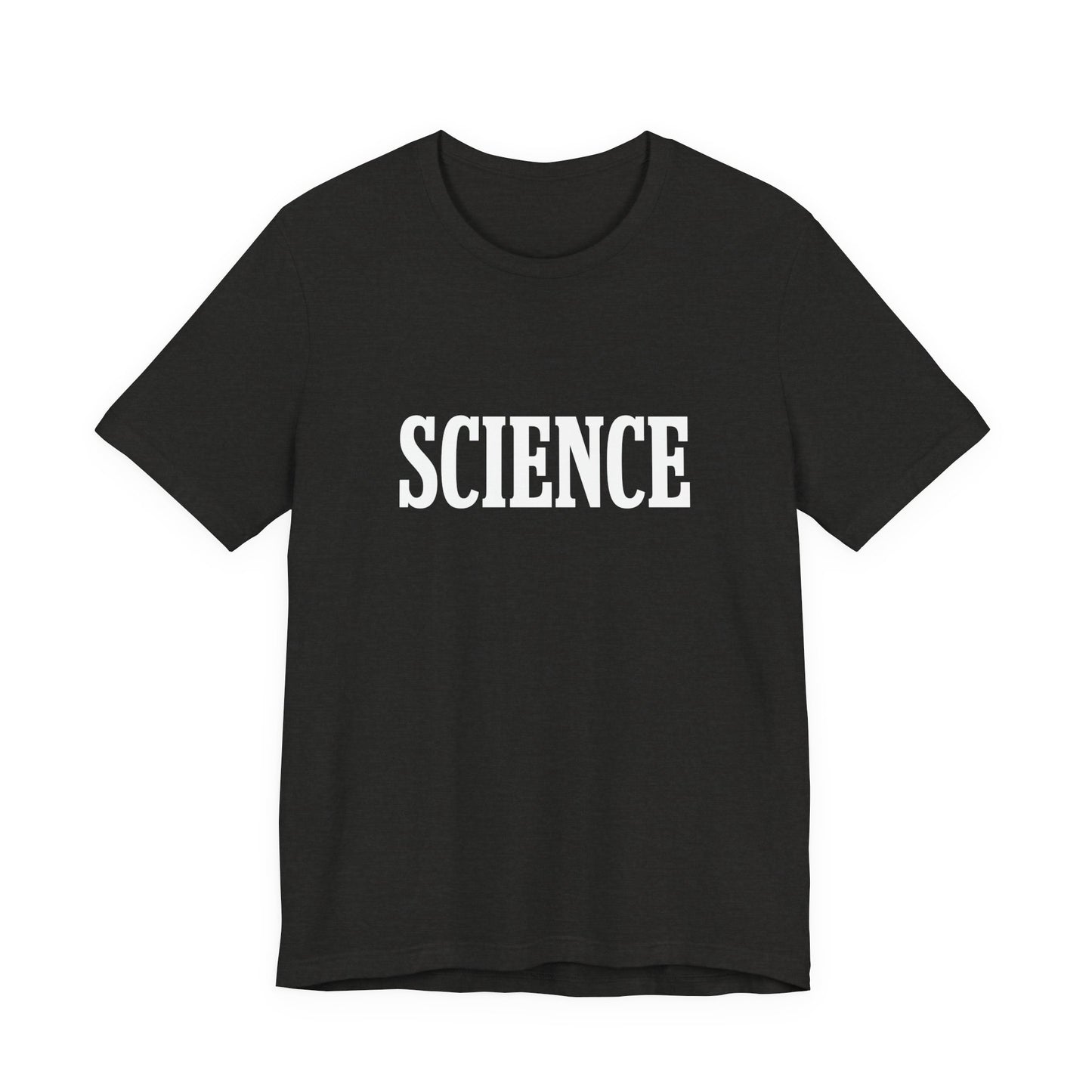 Just the Word SCIENCE T-Shirt - Style B
