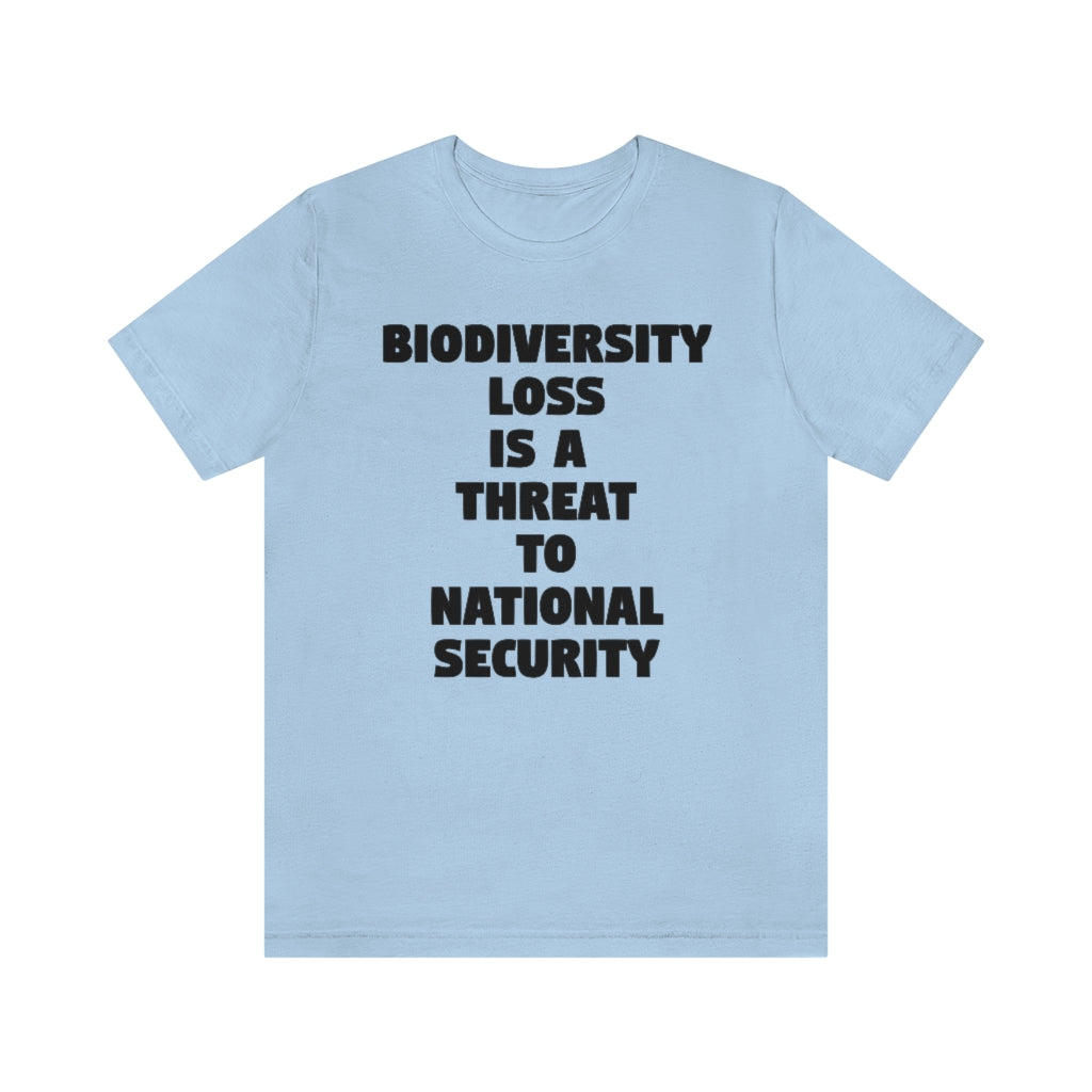 Biodiversity Loss is a Threat to National Security T-Shirt, by Aardvark Dreams