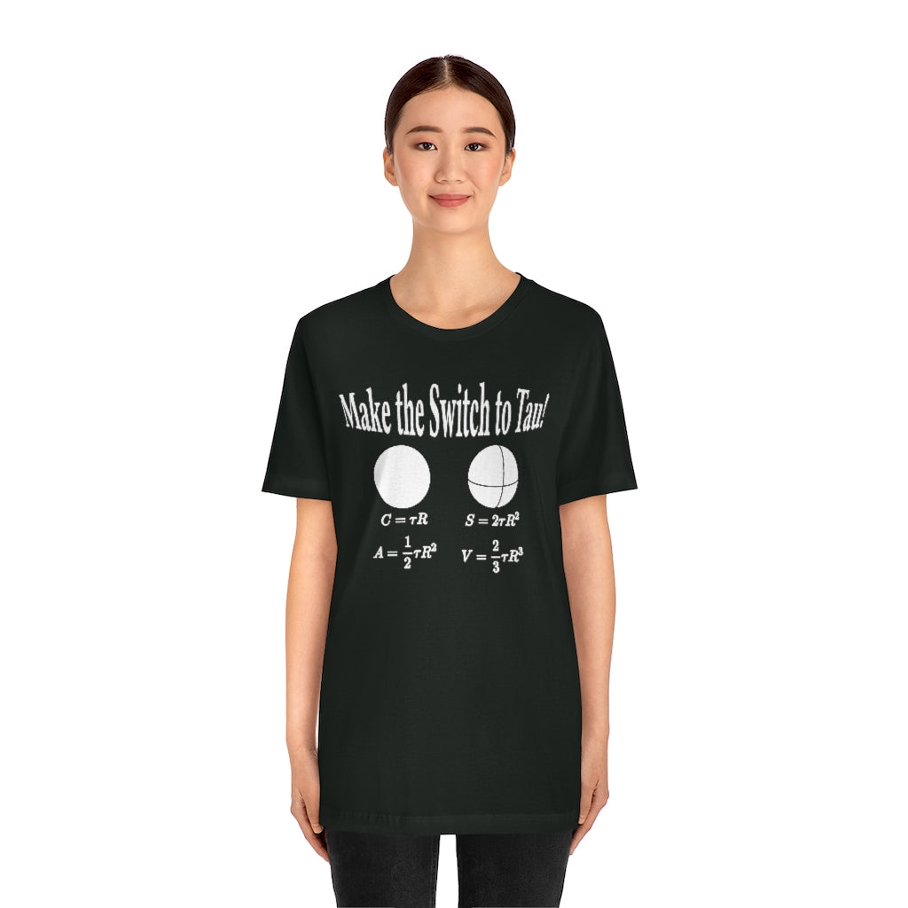 Make the Switch to Tau! Math T-Shirt
