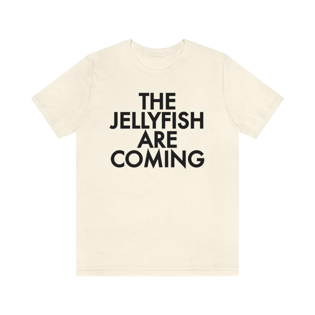 The Jellyfish are Coming T-Shirt, by Aardvark Dreams