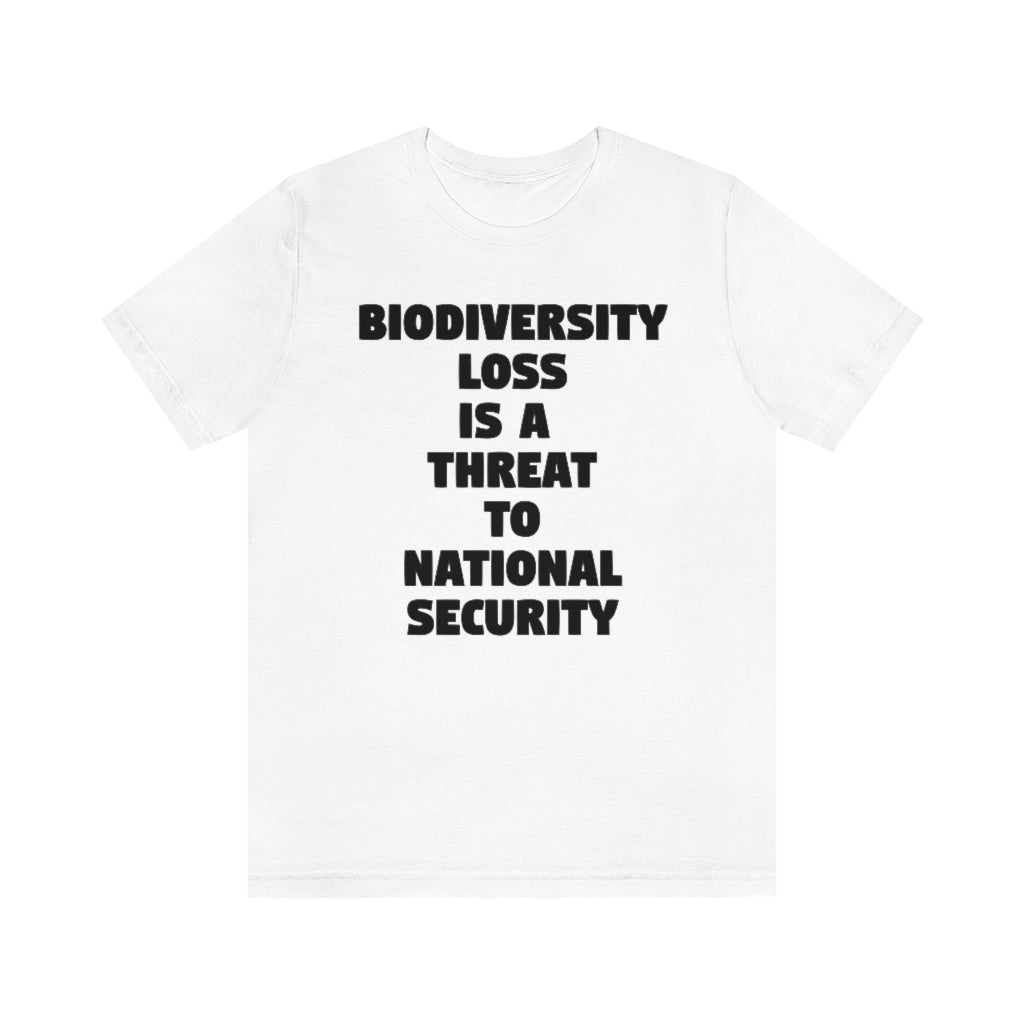 Biodiversity Loss is a Threat to National Security T-Shirt, by Aardvark Dreams