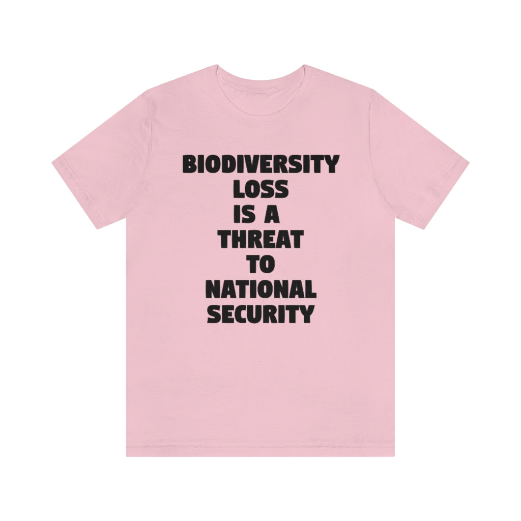 Biodiversity Loss is a Threat to National Security T-Shirt, by Aardvark Dreams