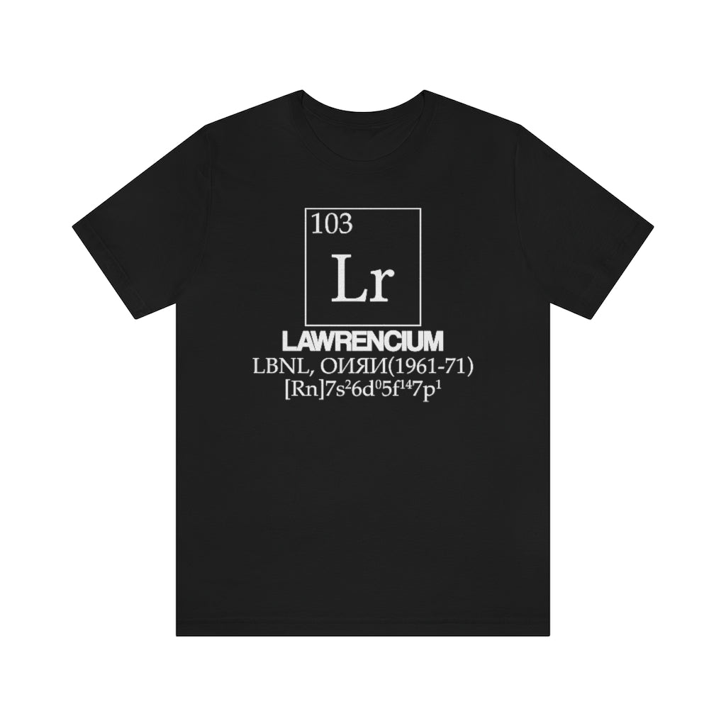 shirt chemistry element electron configuration periodic table science college university school lawrencium