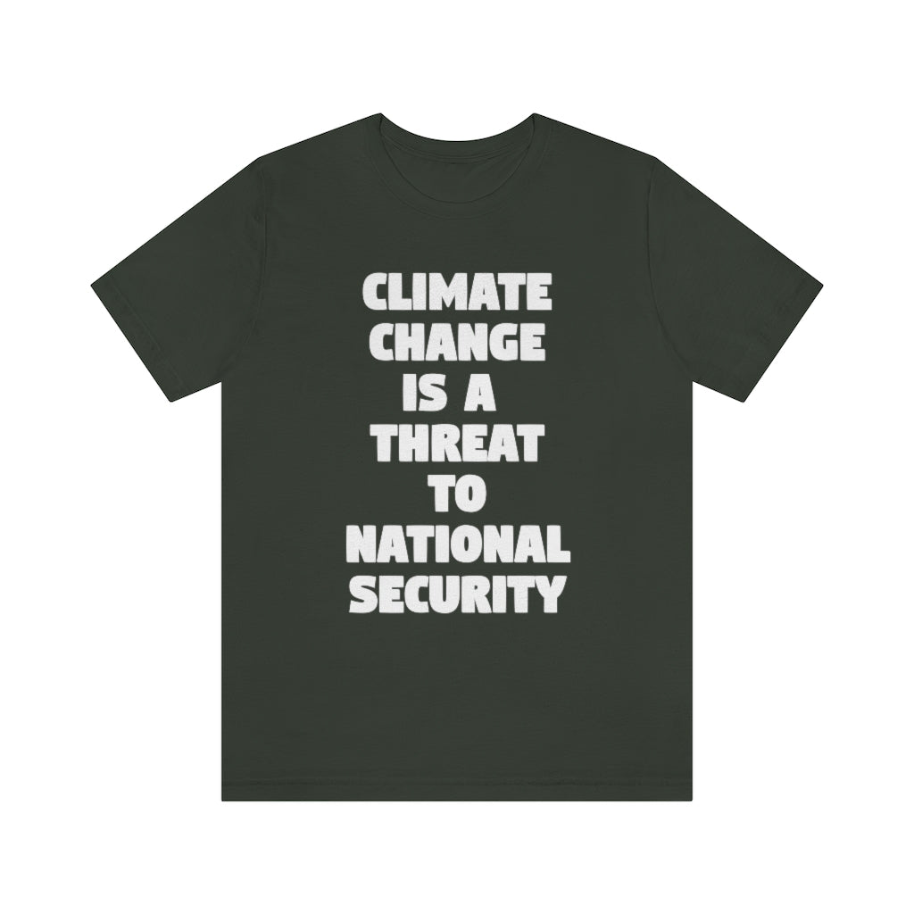 Climate Change is a Threat to National Security T-Shirt, by Aardvark Dreams