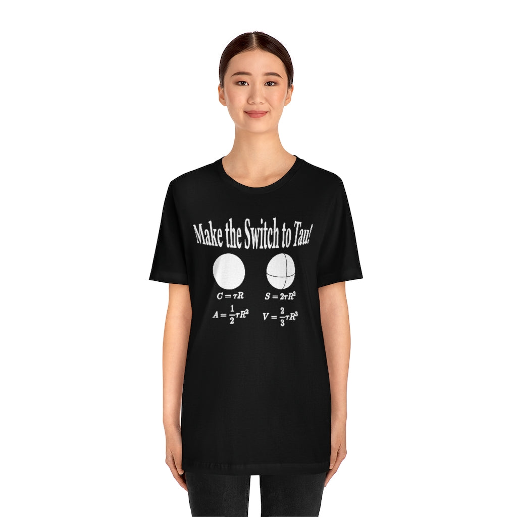 Make the Switch to Tau! Math T-Shirt
