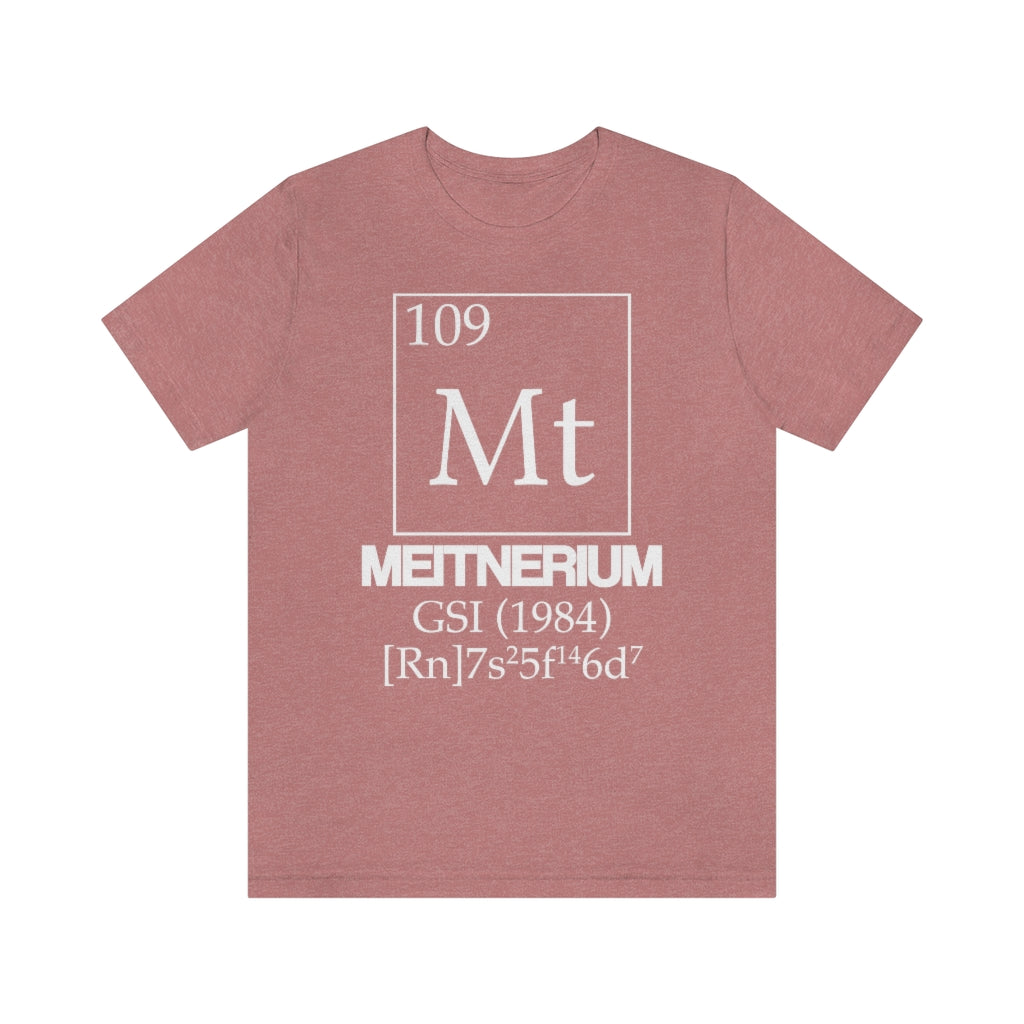 Meitnerium Element-109 T-Shirt, by Aardvark Dreams [Elementwear]