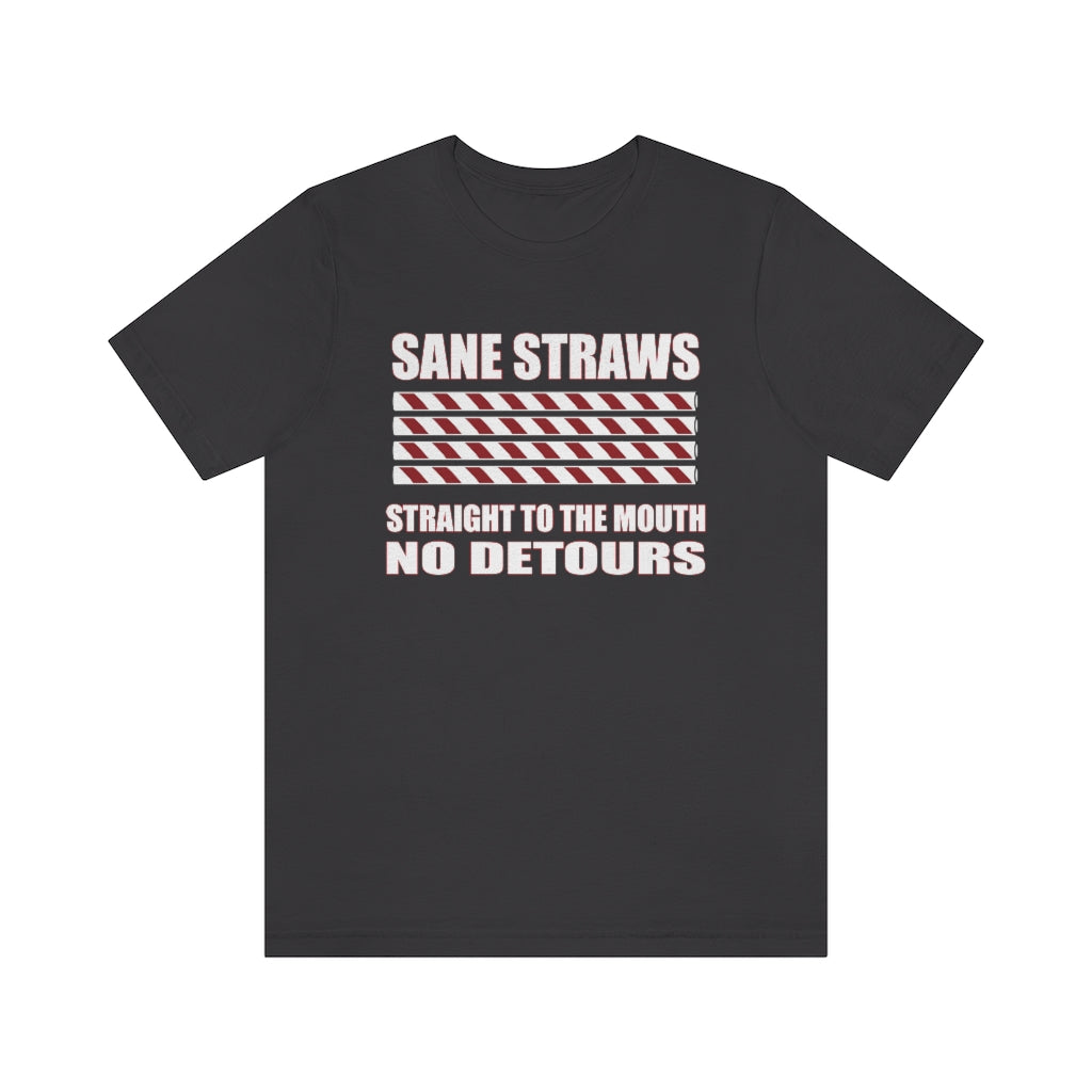 Sane Straws T-Shirt, by Aardvark Dreams