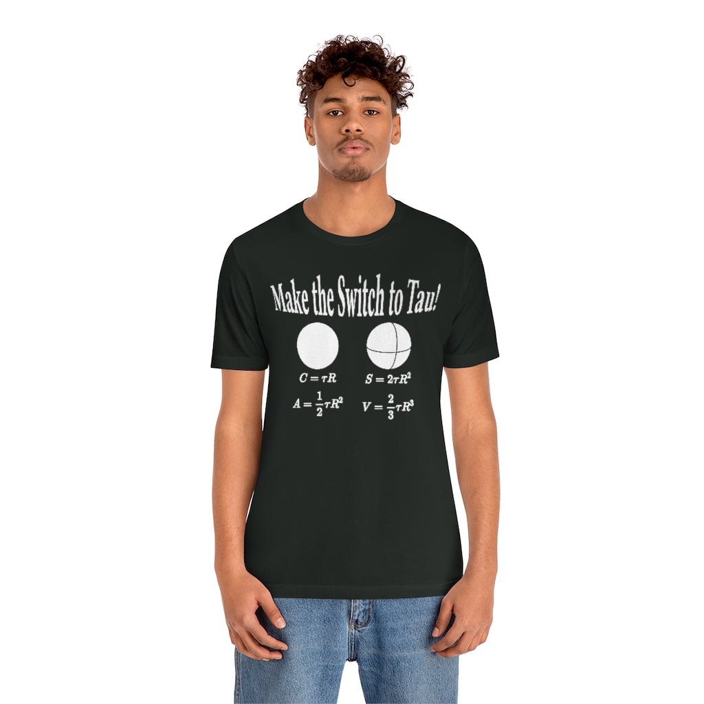 Make the Switch to Tau! Math T-Shirt