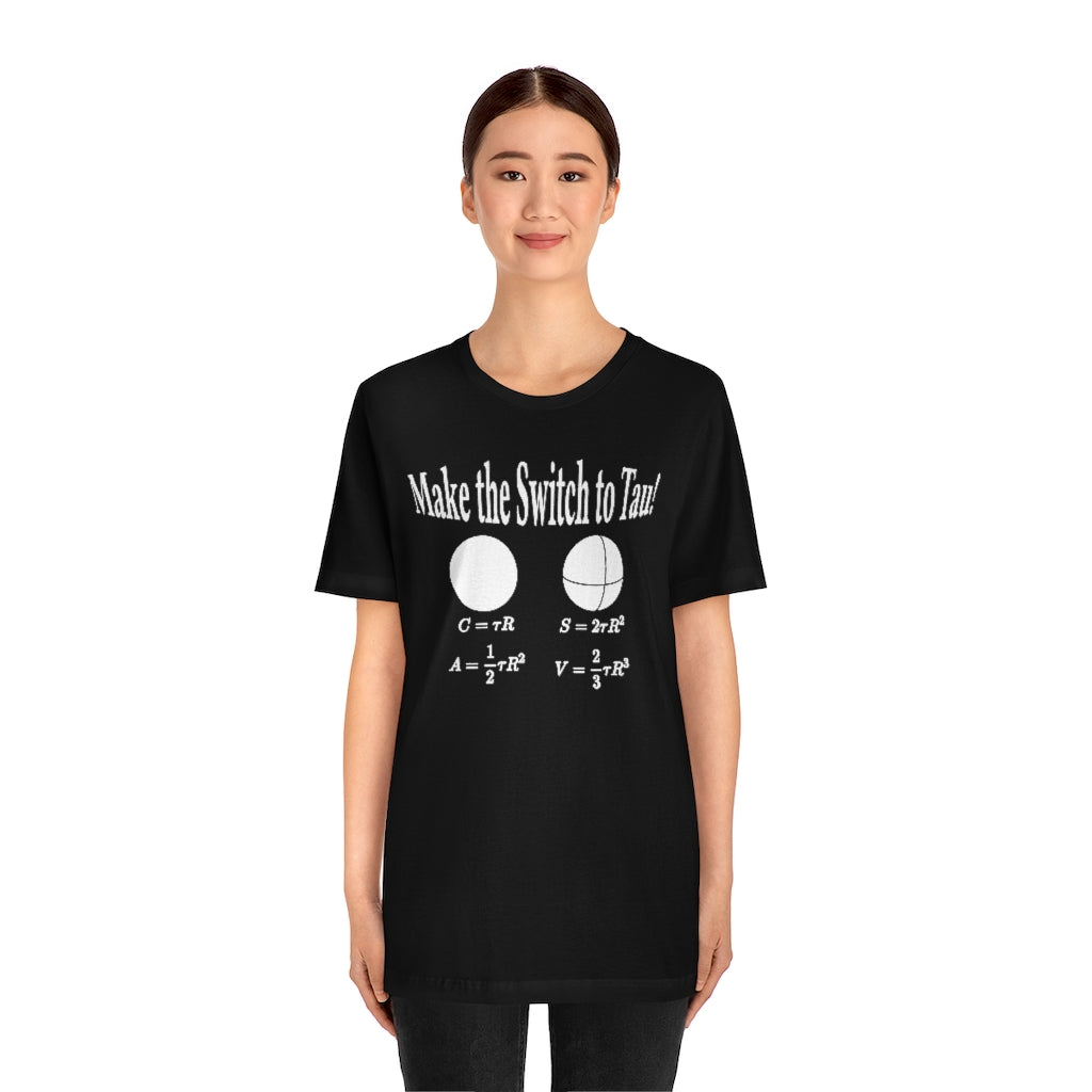 Make the Switch to Tau! Math T-Shirt