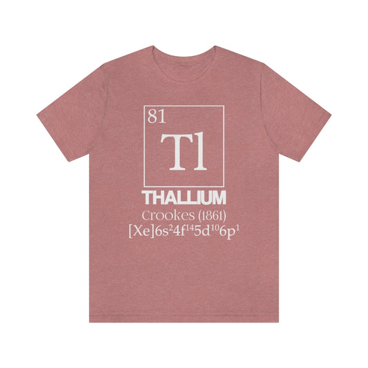 shirt chemistry element electron configuration periodic table science college university school thallium crookes Tl