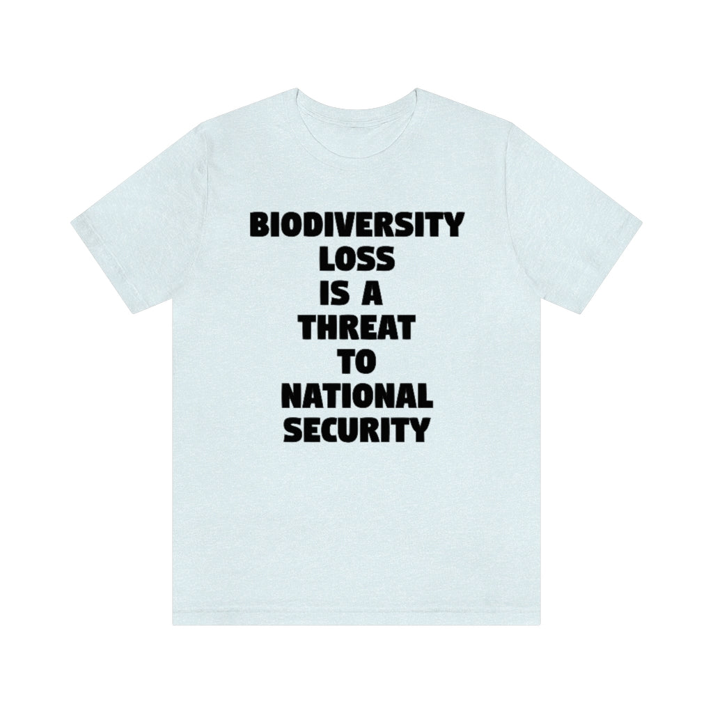 Biodiversity Loss is a Threat to National Security T-Shirt, by Aardvark Dreams