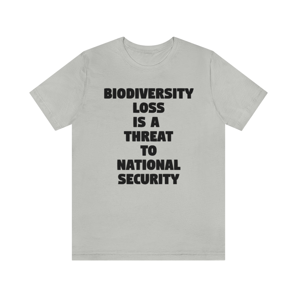 Biodiversity Loss is a Threat to National Security T-Shirt, by Aardvark Dreams