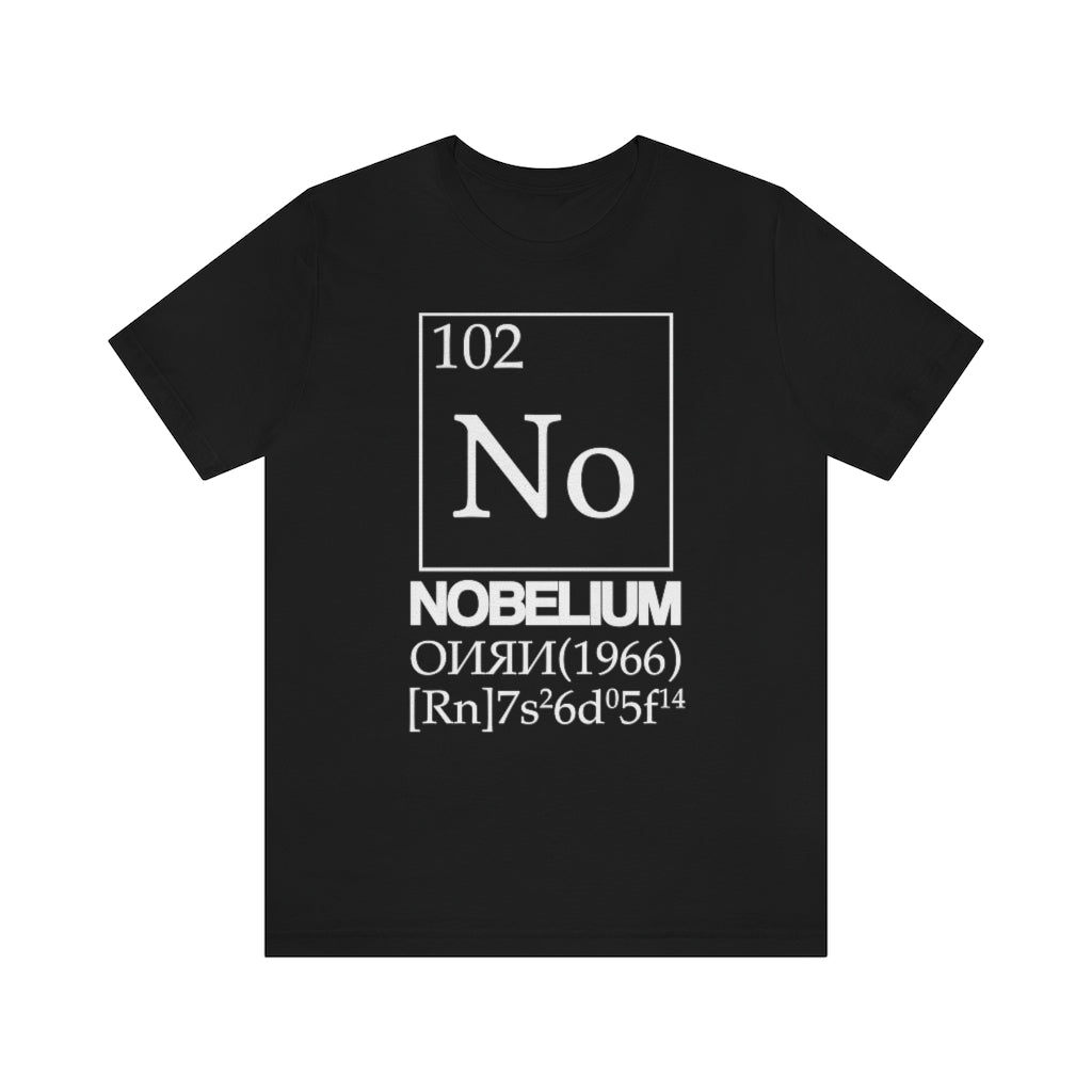 Nobelium Element-102 T-Shirt, by Aardvark Dreams [Elementwear]