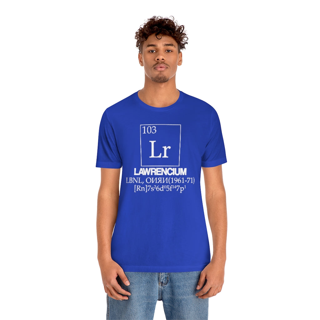 Lawrencium Element-103 T-Shirt, by Aardvark Dreams [Elementwear]