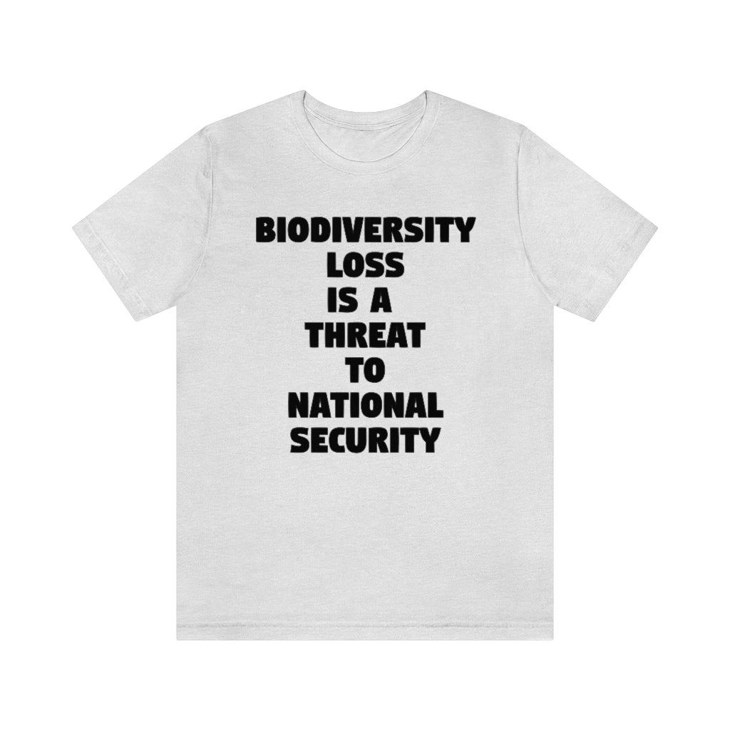 Biodiversity Loss is a Threat to National Security T-Shirt, by Aardvark Dreams