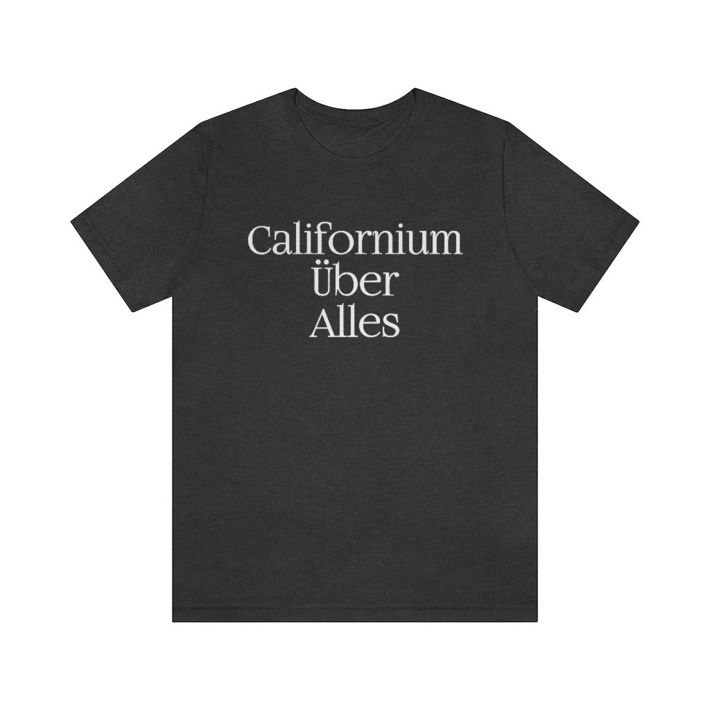 californium uber alles shirt