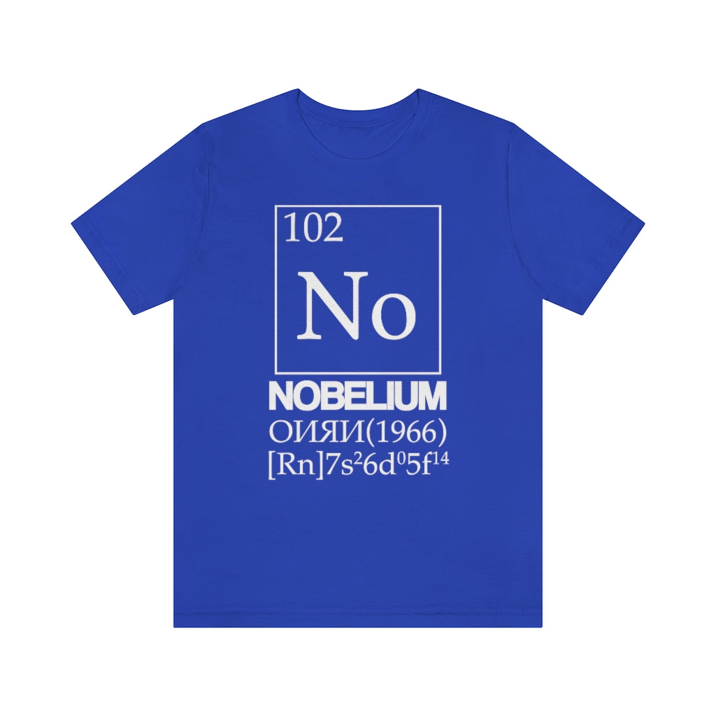 Nobelium Element-102 T-Shirt, by Aardvark Dreams [Elementwear]