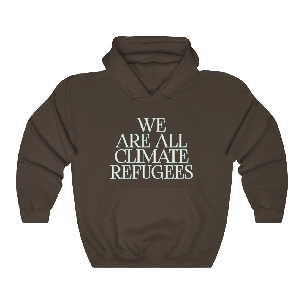 We are all Climate Refugees Hoodie, by Aardvark Dreams